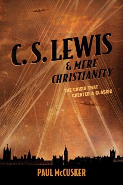 C. S. Lewis & Mere Christianity - Mccusker, Paul