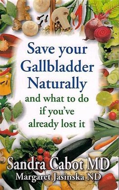 Save Your Gallbladder Naturally and What to Do If You've Already Lost It - Cabot, Sandra; Jasinska, Margaret