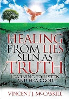 Healing from Lies Seen as Truth - McCaskill, Vincent J.