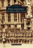 Philadelphia: The World War I Years