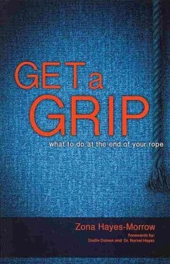 Get a Grip: What to Do at the End of Your Rope - Hayes Morrow, Zona