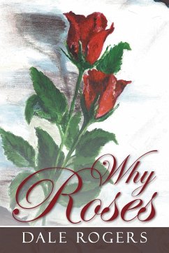 Why Roses - Rogers, Dale