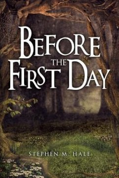Before the First Day - Hale, Stephen M.