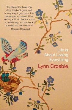 Life Is about Losing Everything - Crosbie, Lynn