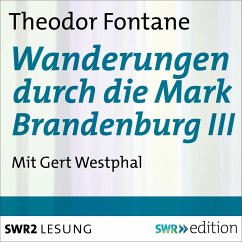 Wanderungen durch die Mark Brandenburg III (MP3-Download) - Fontane, Theodor