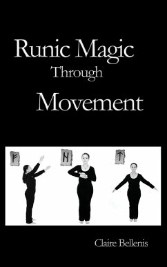 Runic Magic Through Movement - Bellenis, Claire