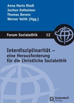 Interdisziplinarität - eine Herausforderung für die Christliche Sozialethik