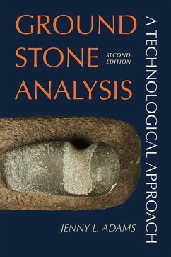 Ground Stone Analysis: A Technological Approach - Adams, Jenny L.