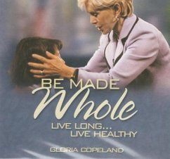 Be Made Whole (3 CD's) - Copeland, Gloria