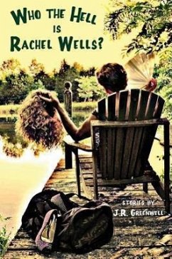 Who the Hell Is Rachel Wells? - Greenwell, J. R.