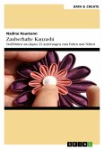 Zauberhafte Kanzashi. Stoffblütenschmuck aus Japan: 22 Anleitungen zum Falten und Nähen (eBook, PDF)