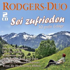 Sei Zufrieden-50 Große Erfolge - Rodgers-Duo