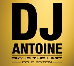 Sky Is The Limit (Gold Edition) - Dj Antoine