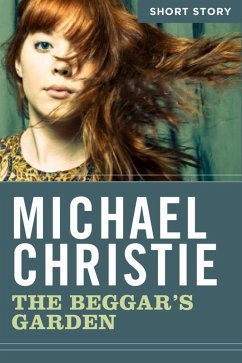 The Beggar's Garden (eBook, ePUB) - Christie, Michael