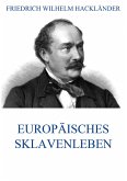 Europäisches Sklavenleben (eBook, ePUB)