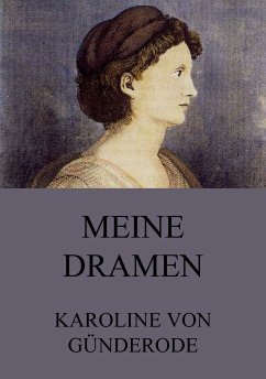 Meine Dramen (eBook, ePUB) - Günderode, Karoline von