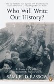 Who Will Write Our History? (eBook, ePUB)