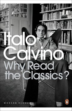 Why Read the Classics? (eBook, ePUB) - Calvino, Italo
