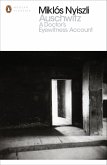 Auschwitz: A Doctor's Eyewitness Account (eBook, ePUB)