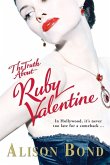 The Truth about Ruby Valentine (eBook, ePUB) The Truth about Ruby Valentine (eBook, ePUB)