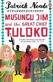 Musungu Jim and the Great Chief Tuloko (eBook, ePUB) Musungu Jim and the Great Chief Tuloko (eBook, ePUB)