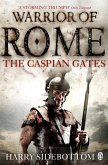 Warrior of Rome IV: The Caspian Gates (eBook, ePUB)