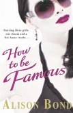 How to be Famous (eBook, ePUB) How to be Famous (eBook, ePUB)
