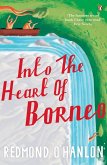 Into the Heart of Borneo (eBook, ePUB)