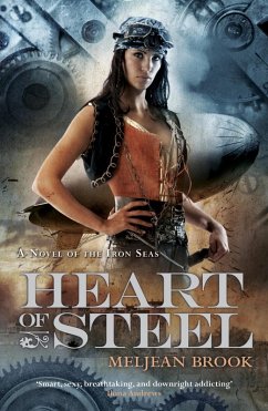 Heart of Steel (eBook, ePUB) - Brook, Meljean