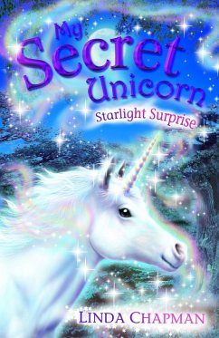 My Secret Unicorn: Starlight Surprise (eBook, ePUB) - Chapman, Linda