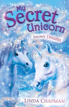 My Secret Unicorn: Snowy Dreams (eBook, ePUB) - Chapman, Linda