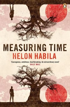 Measuring Time (eBook, ePUB) - Habila, Helon Measuring Time (eBook, ePUB) - Habila, Helon