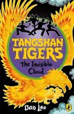 Tangshan Tigers: The Invisible Cloud (eBook, ePUB) Tangshan Tigers: The Invisible Cloud (eBook, ePUB)