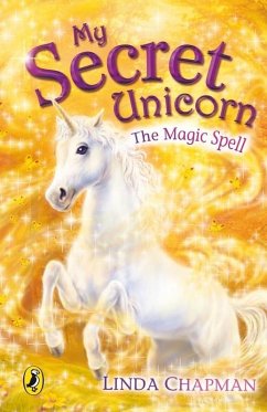 Cover My Secret Unicorn: The Magic Spell (eBook, ePUB)