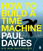 How to Build a Time Machine (eBook, ePUB)