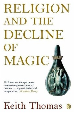 Religion and the Decline of Magic (eBook, ePUB) - Thomas, Keith