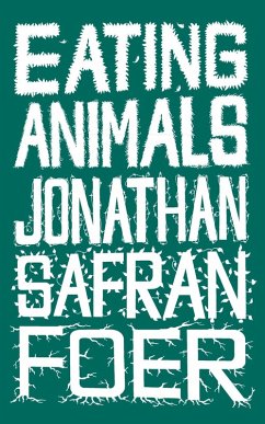 Eating Animals (eBook, ePUB) - Safran Foer, Jonathan