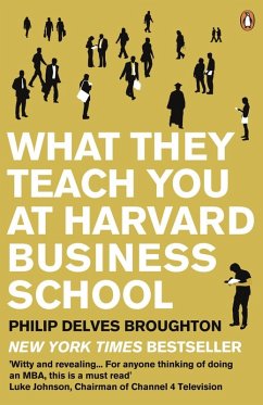 What They Teach You at Harvard Business School (eBook, ePUB) - Delves Broughton, Philip
