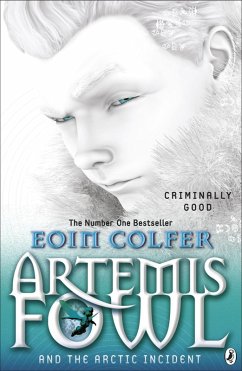 Artemis Fowl and The Arctic Incident (eBook, ePUB) - Colfer, Eoin