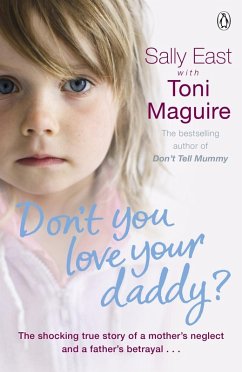 Don't You Love Your Daddy? (eBook, ePUB) - East, Sally; Maguire, Toni