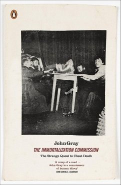 The Immortalization Commission (eBook, ePUB) - Gray, John