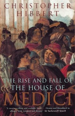 The Rise and Fall of the House of Medici (eBook, ePUB) - Hibbert, Christopher