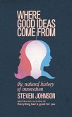 Where Good Ideas Come From (eBook, ePUB)