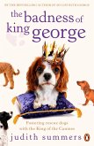 The Badness of King George (eBook, ePUB) The Badness of King George (eBook, ePUB)