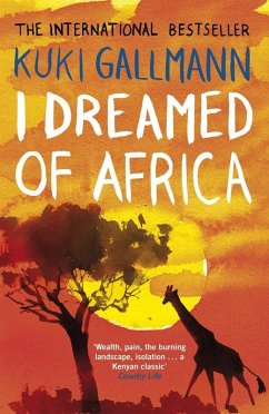 I Dreamed of Africa (eBook, ePUB) - Gallmann, Kuki