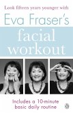 Eva Fraser's Facial Workout (eBook, ePUB)