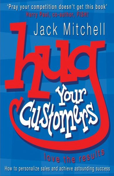 Hug Your Customers (eBook, ePUB) Hug Your Customers (eBook, ePUB)