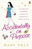 Accidentally on Purpose (eBook, ePUB)