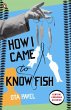 How I Came to Know Fish (eBook, ePUB) - Bild 1