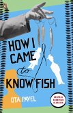 How I Came to Know Fish (eBook, ePUB)